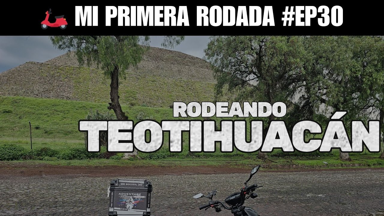RODADA A LAS PIRÁMIDES DE TEOTIHUACÁN EN MI MOTO #italika - Conociendo Todo México - EP 30