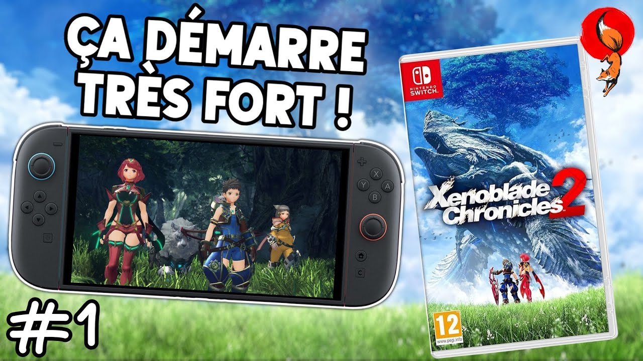 Je découvre XENOBLADE CHRONICLES 2 sur NINTENDO SWITCH… et ça part bien ! (Let's play découverte #1)