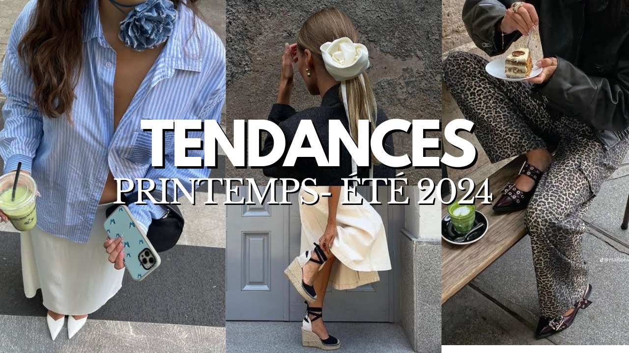 TENDANCES PRINTEMPS-ÉTÉ 2024 🤍