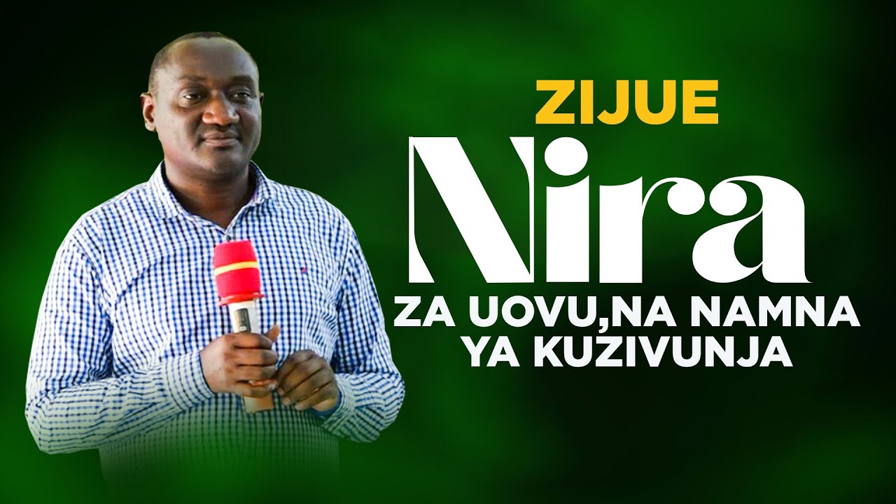 NIRA ZA UOVU  (NIRA ZA JINA,DINI,MAZINGIRA,NAFSI)