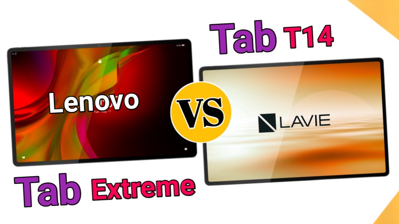 Lenovo Tab Extreme VS LAVIE Tab T14 | Which One is Better?