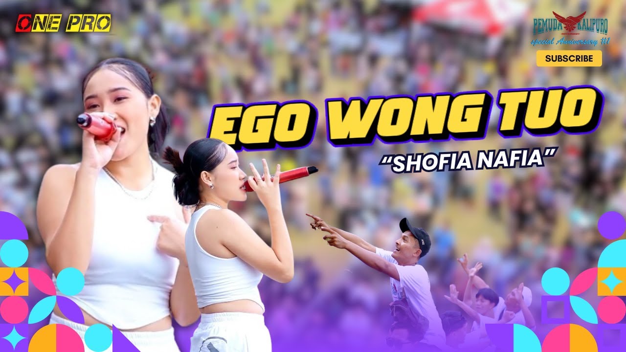 EGO WONG TUO - SHOFIA NAFIA || ONE PRO LIVE Special ANNIVERSARY 1 PEMUDA KALIPURO