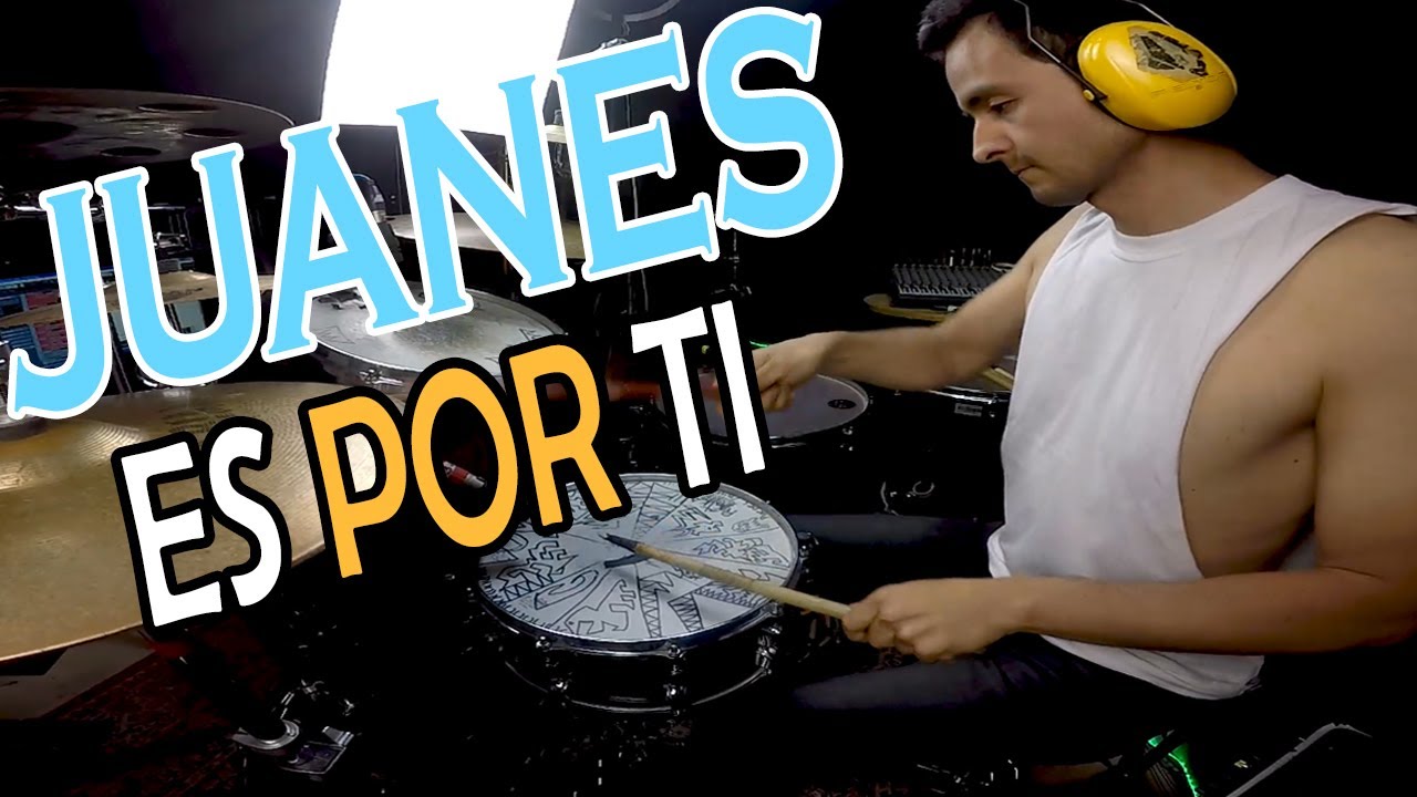 JUANES - Es por Ti ( Cover de Bateria)