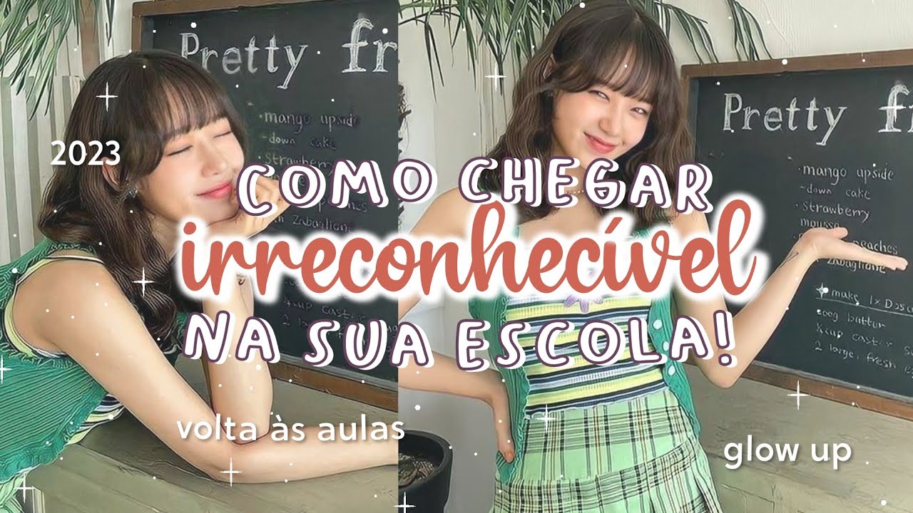 VOLTA ÀS AULAS | COMO CHEGAR IRRECONHECÍVEL NA ESCOLA 2023 | GLOW UP COMPLETO *dicas, aquela garota*