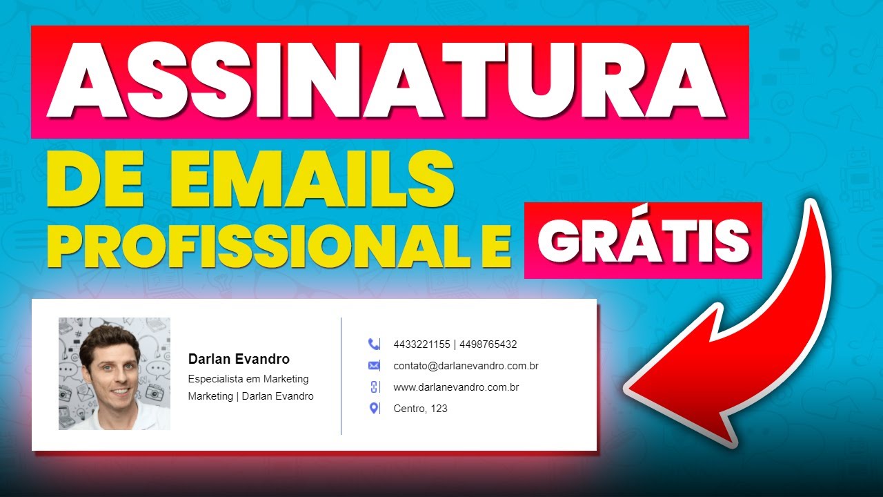 Como Criar uma Assinatura de Email Profissional e Grátis? Funciona no Outlook, Gmail e outros.