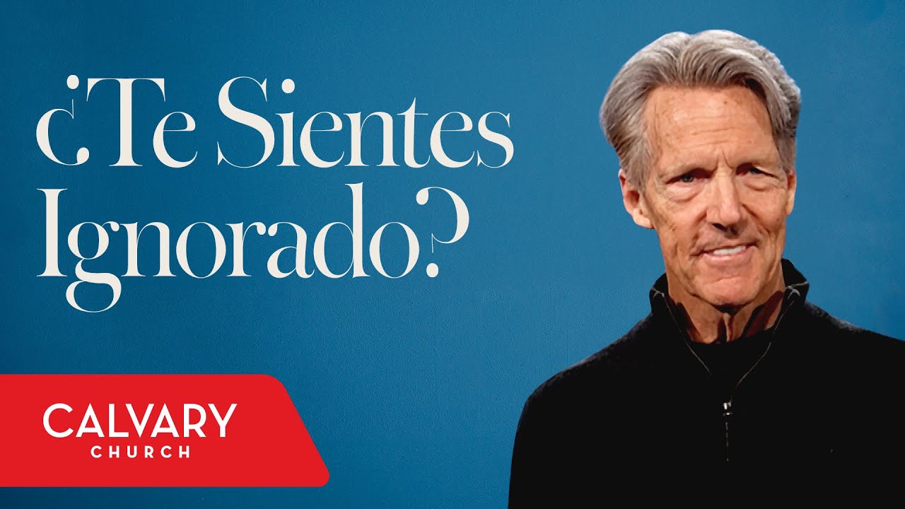 Te Sientes Ignorado - Jeremias 45 -  Skip Heitzig
