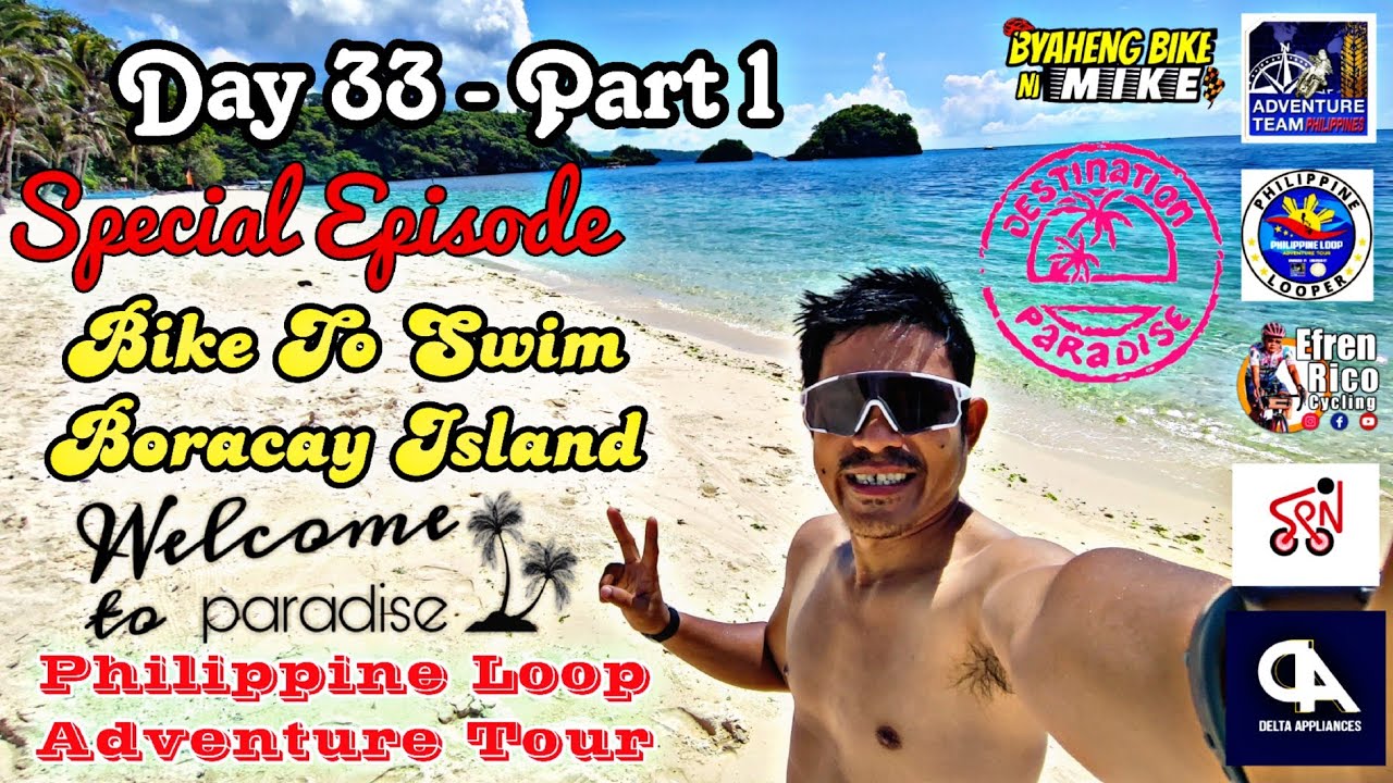 Philippine Loop Adventure Tour - Day 33 - Full Vlog - Part 1 Special Episode - Boracay Bike And Swim