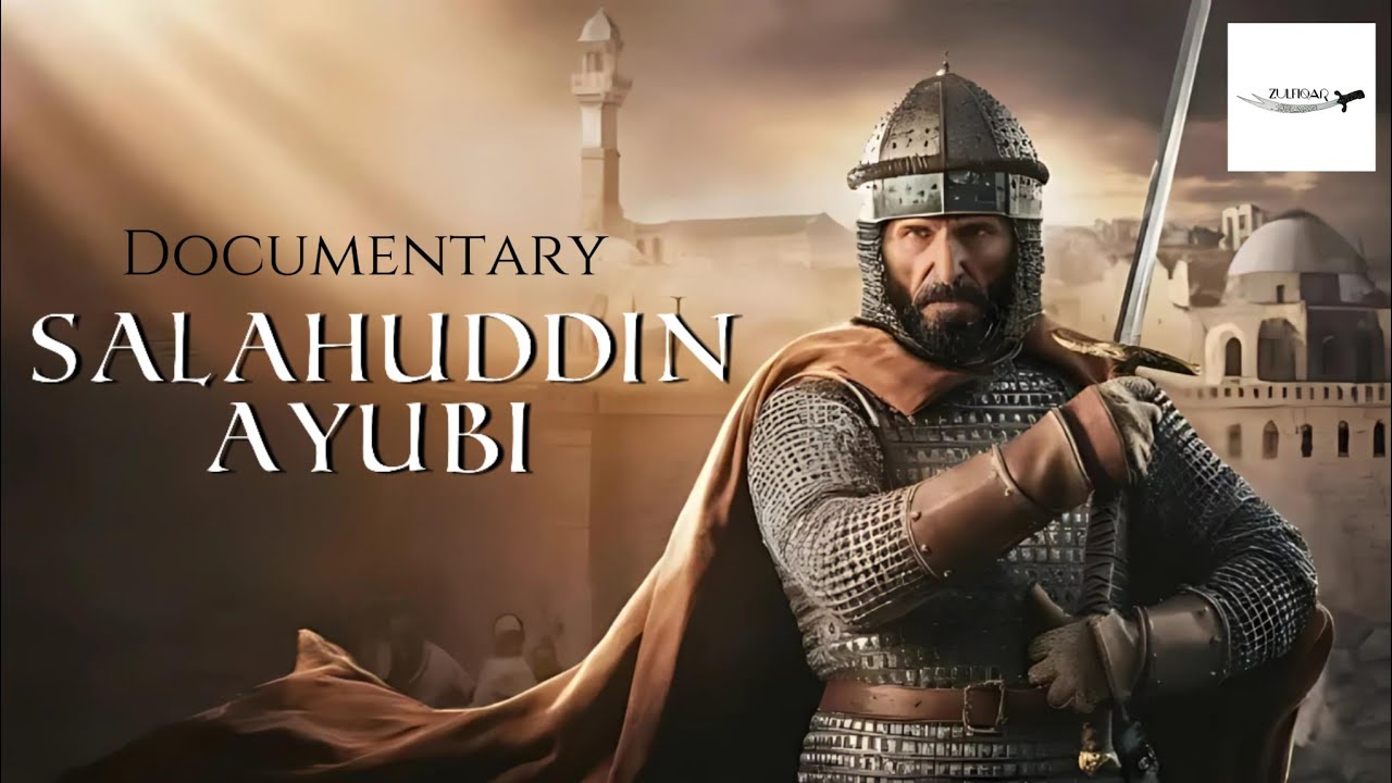 Salahuddin Ayubi: The Conqueror of Jerusalem