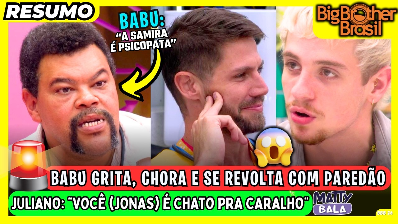 🟡BBB26 CASA REVOLTADA! BABU quer ir na JUGULAR da ANA PAULA /TRETA entre JULIANO e JONAS #bbb #bbb26