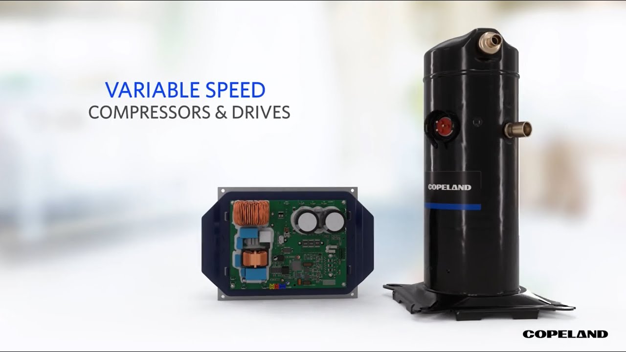 Copeland Scroll Variable Speed Compressors and Drives