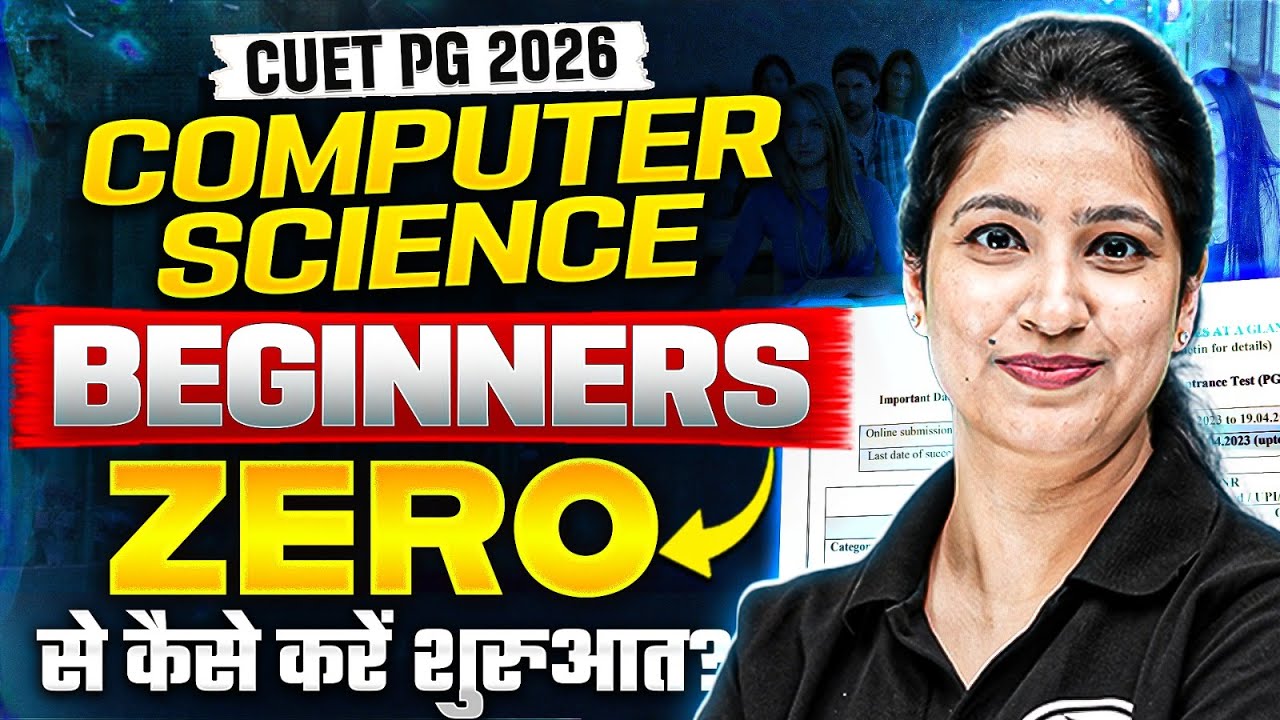 CUET PG 2026 Computer Science - Start from ZERO | Complete Beginner's Guide!