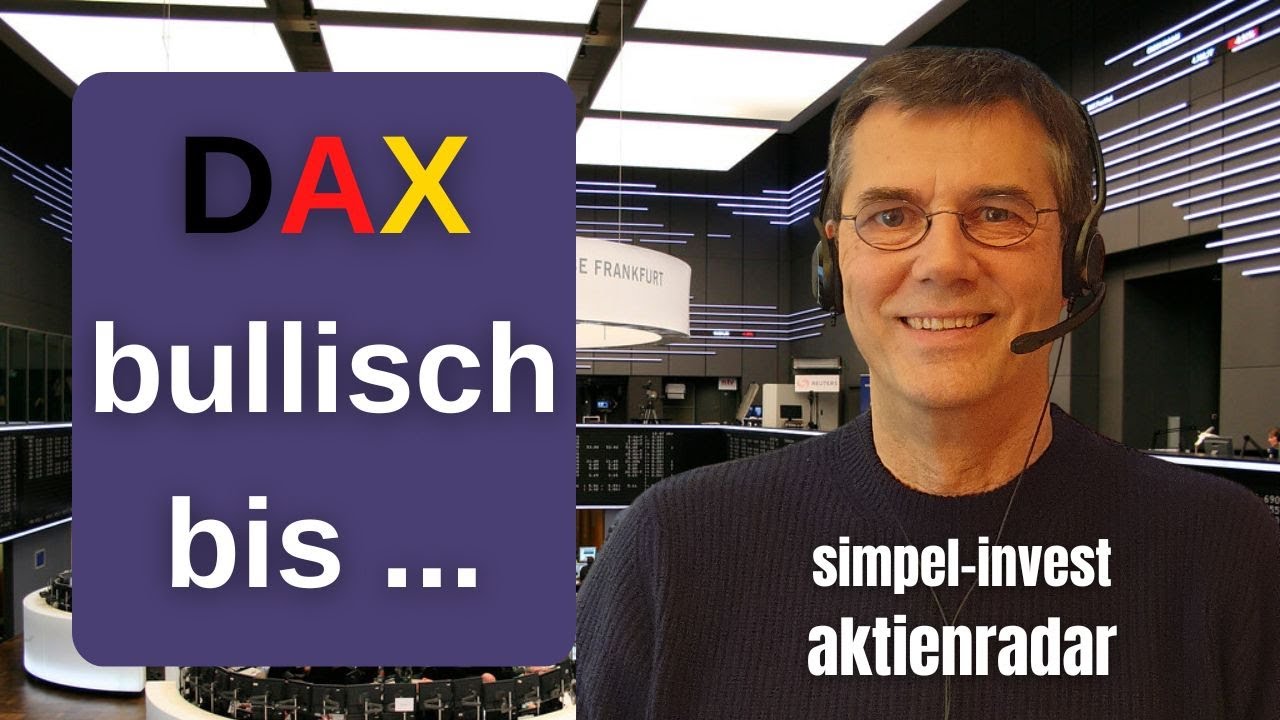 DAX bullisch bis ...