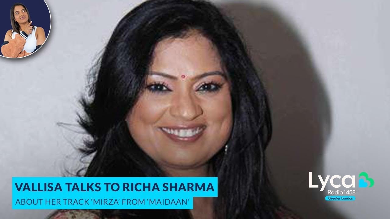 Vallisa talks to Richa Sharma about her new track ‘Mirza’ from ‘Maidaan’ | Lyca Radio | Singer
