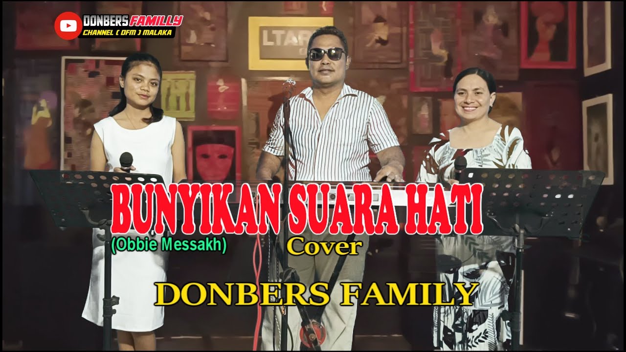 Lagu Populer Obbie Messakh-BUNYIKAN SUARA HATI-Cover-DONBERS FAMILY Channel  (DFC) Malaka