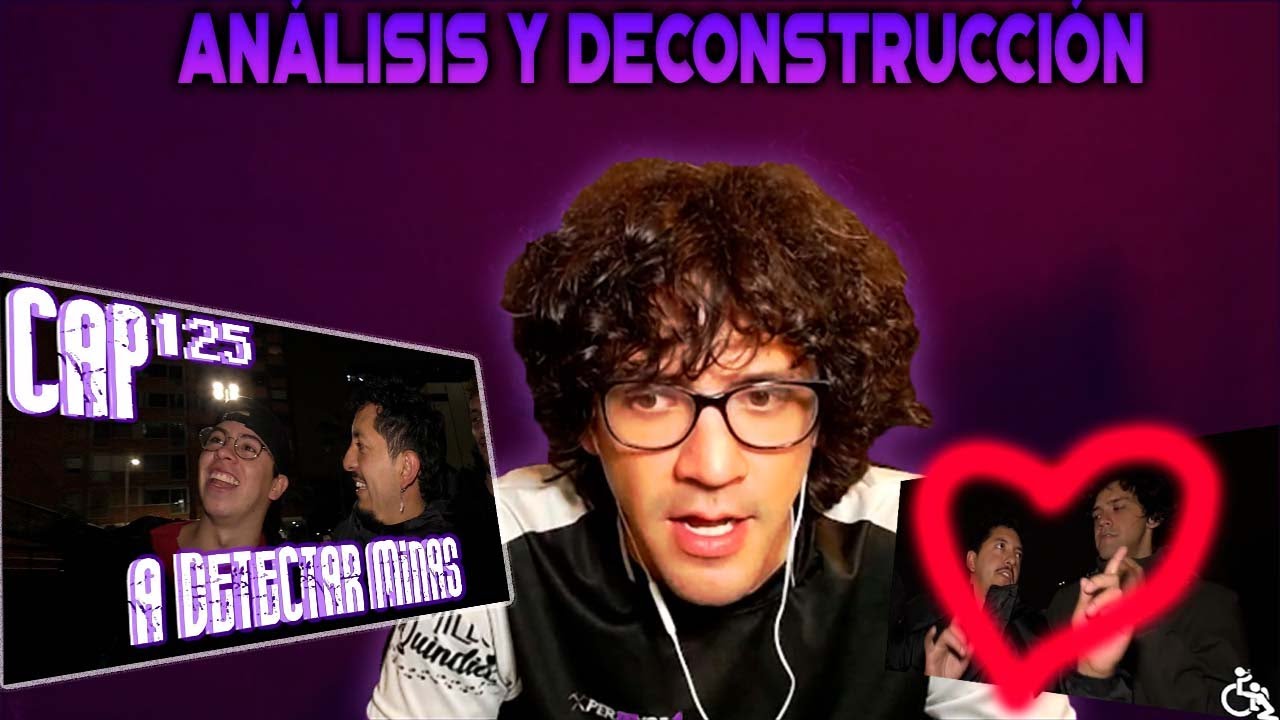 An&aacute;lisis y Deconstrucci&oacute;n a Con &Aacute;nimo de Ofender : Cap #125 - A Detectar Minas
