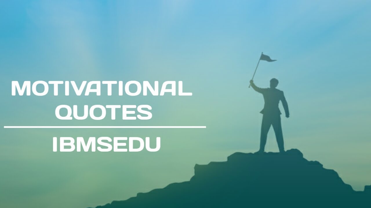 Motivational Quotes IBMSEDU #1 Online MBA Courses, Distance Executive MBA Online Programs in Mumbai