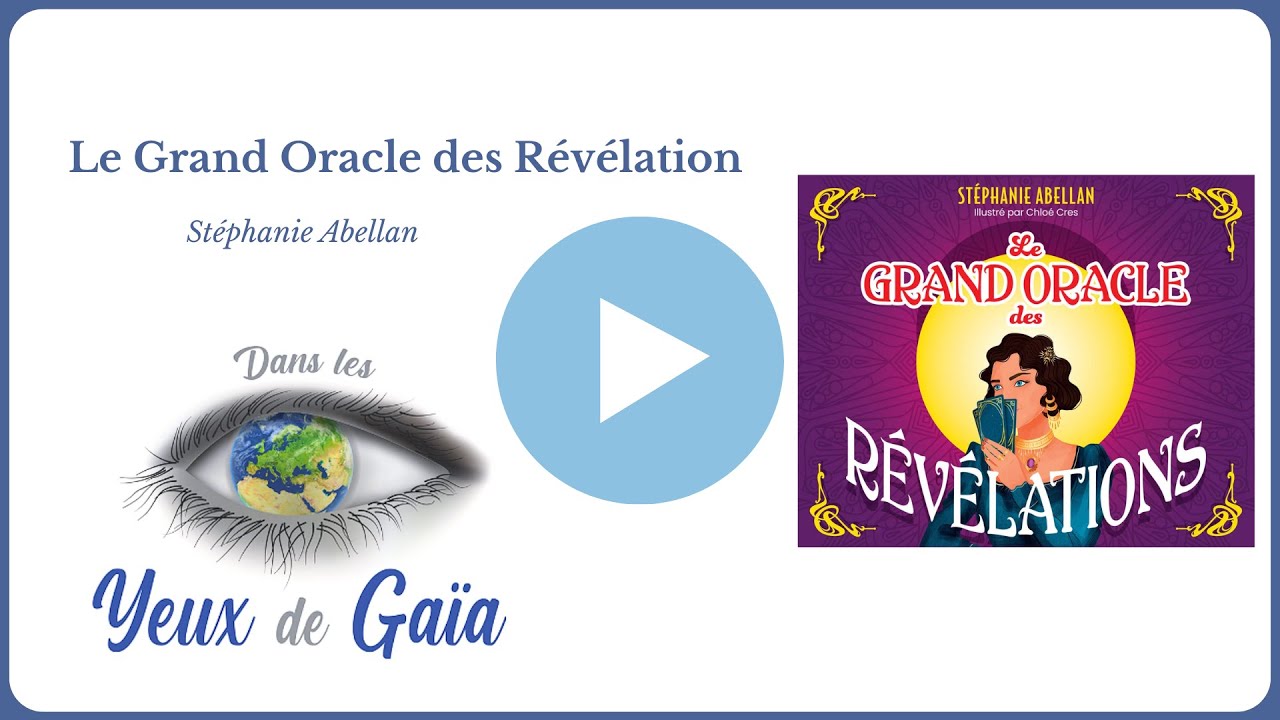 Le Grand Oracle des Révélation - Stéphanie Abellan - Divination - Cartes - Dans les Yeux de Gaïa