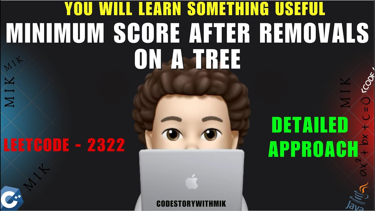 Minimum Score After Removals on a Tree | Detailed Explanation | Leetcode 2322 | codestorywithMIK