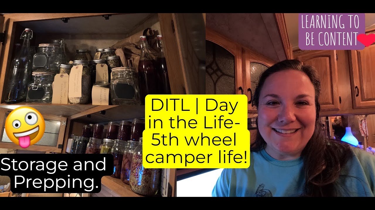 DITL | Day in the Life- Storage and Prepping INSIDE 5th wheel Camper! | Learning to be content.