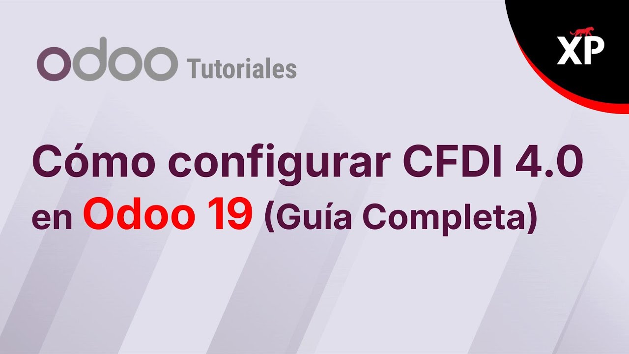 Cómo configurar CFDI 4.0 en Odoo 19 (Guía Completa) #CFDI40 #LocalizacionFiscalMexico