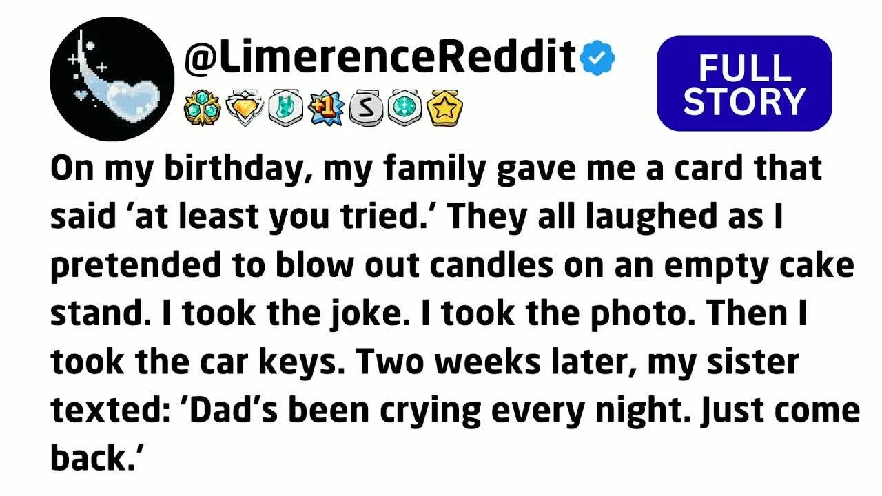 On my birthday, my family gave me a card that said 'at least you tried.' They all laughed as I...