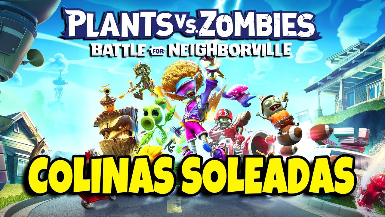 PvZ Battle for Neighborville - Colinas Soleadas. (Gameplay Español)(Xbox One X)