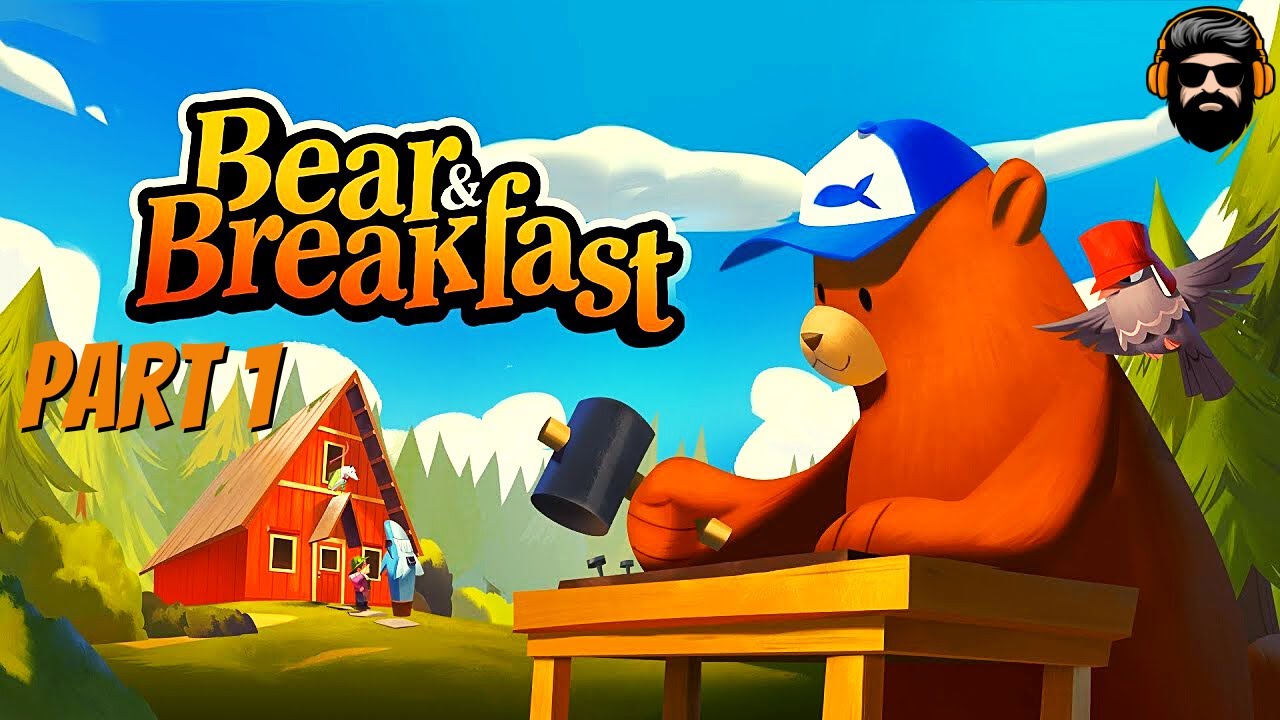 BEAR AND BREAKFAST Gameplay - Part 1 (no commentary)