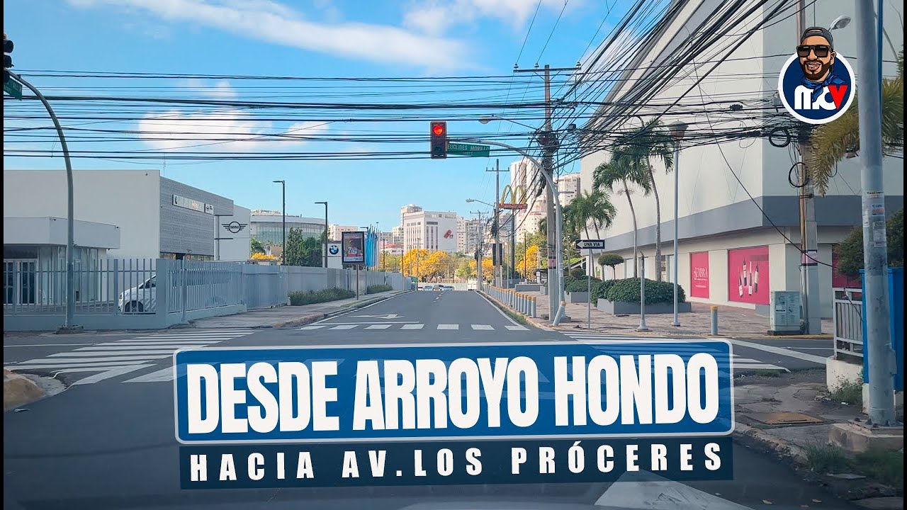 4K | 🔥 DESDE ARROYO HONDO HACIA AVENIDA LOS PRÓCERES
