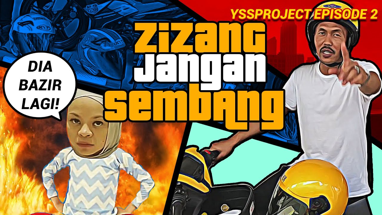 ZIZAN TAK PAYAH BANYAK SEMBANG DAH #YSSProject Episode 2