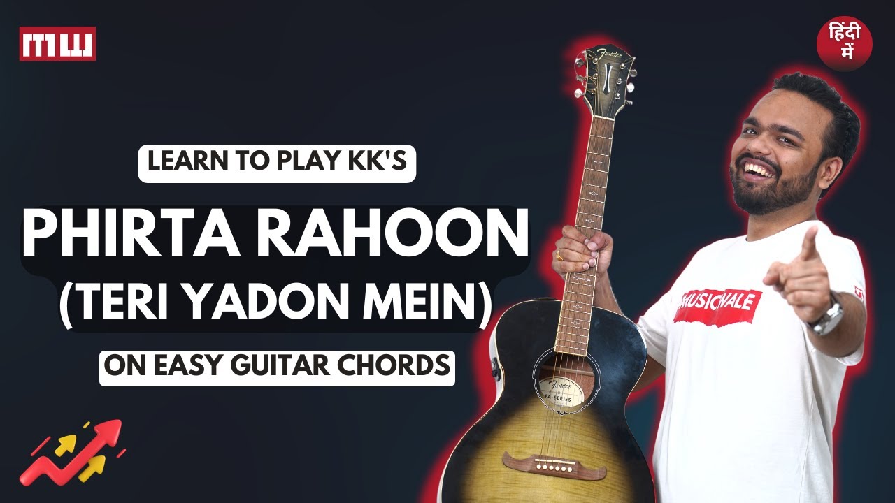 Learn to play Phirta rahoon (Teri yaadon mein) by KK on Easy Guitar chords | Musicwale