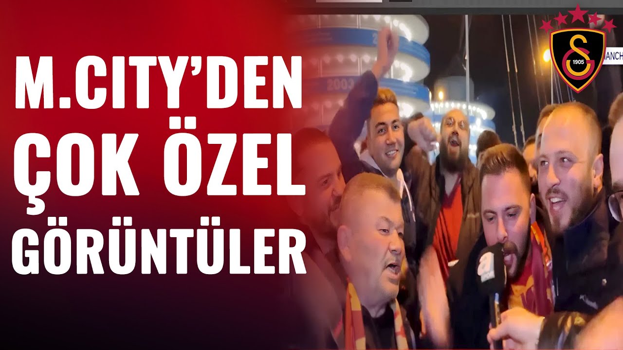 Manchester City - Galatasaray Karşılaşması Öncesi Taraftarlar Manchester City'i İnletiyor!