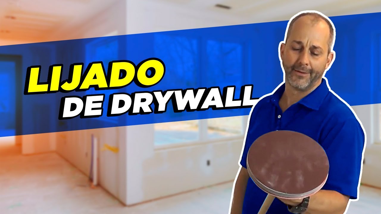 Lijado | Guía de Instalación de Drywall, Parte 11