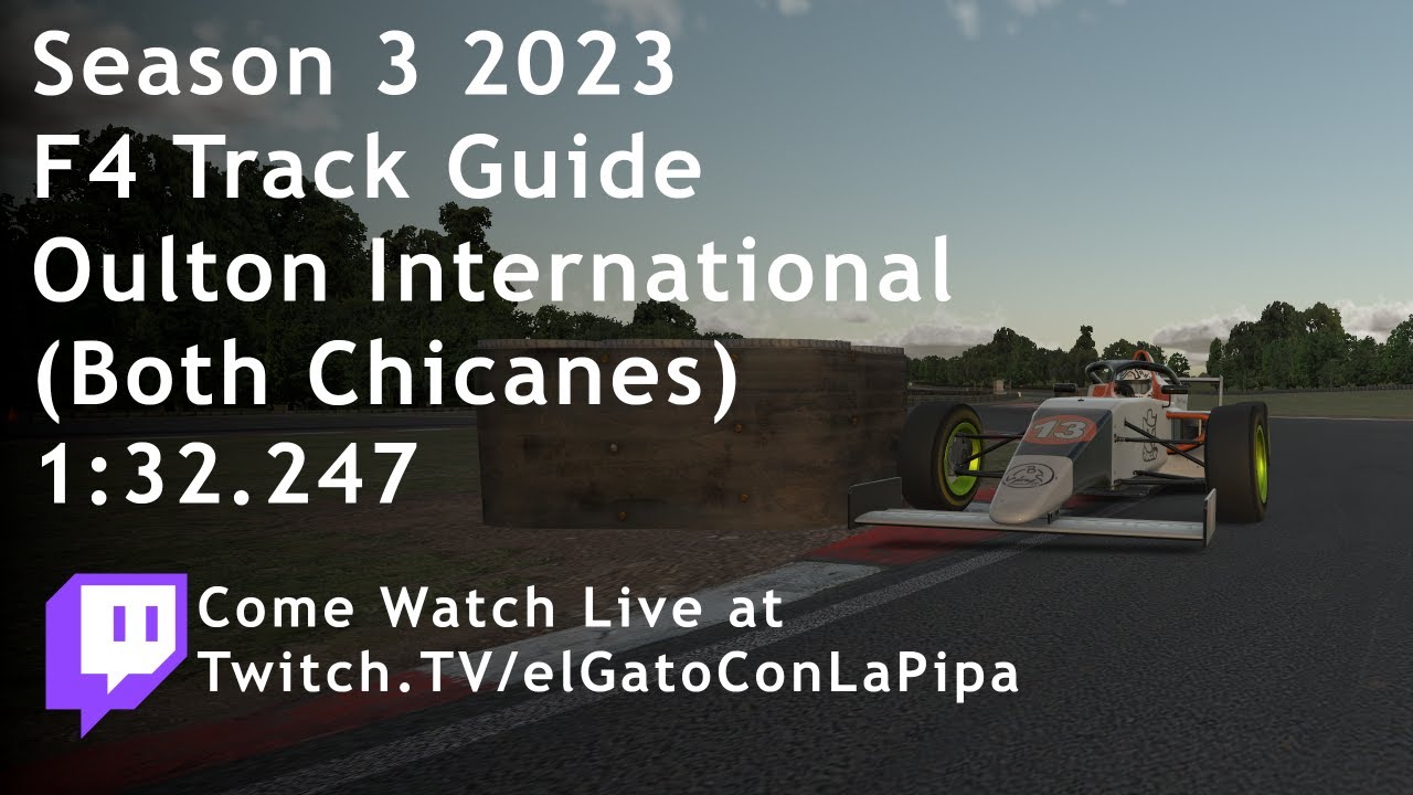Oulton Park International (Both Chicanes) - FIA F4 Track Guide - 2023 S3 - 1:32.247 - Fixed Setup
