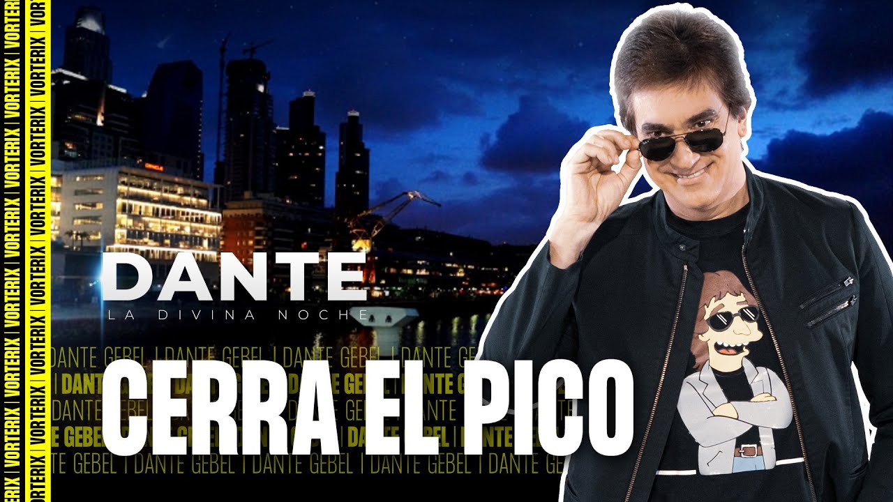 Cerra El Pico - La Divina Noche de Dante Gebel