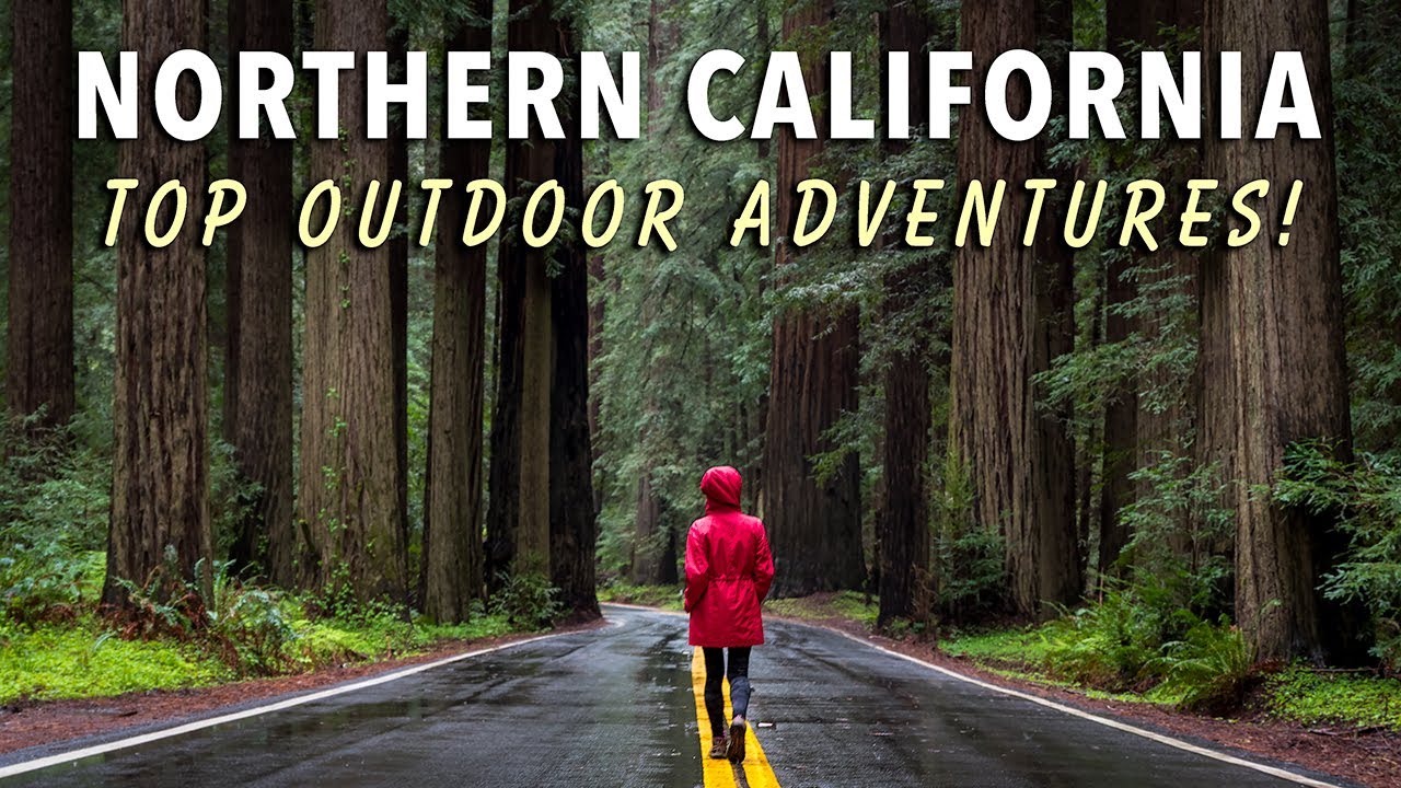 12 ADVENTUROUS Things To Do In Northern California (2025 Guide!)