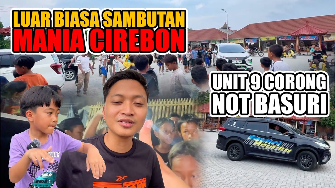 MAIN KE CIREBON TES SUARA 9 NOT CORONG BASURI BARENG @Naiko Rafarezky