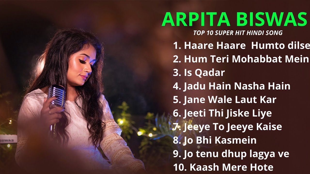 Arpita Biswas Top 10 Super Hit Hindi Song | Arpita Biswas Jukebox