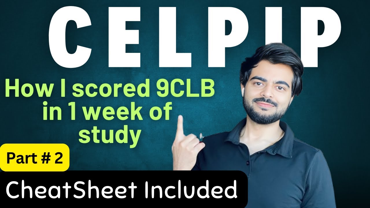 Fail to 9, 1 Week CELPIP Success Strategy (Cheat Sheet & Dumps Inside) Part 2