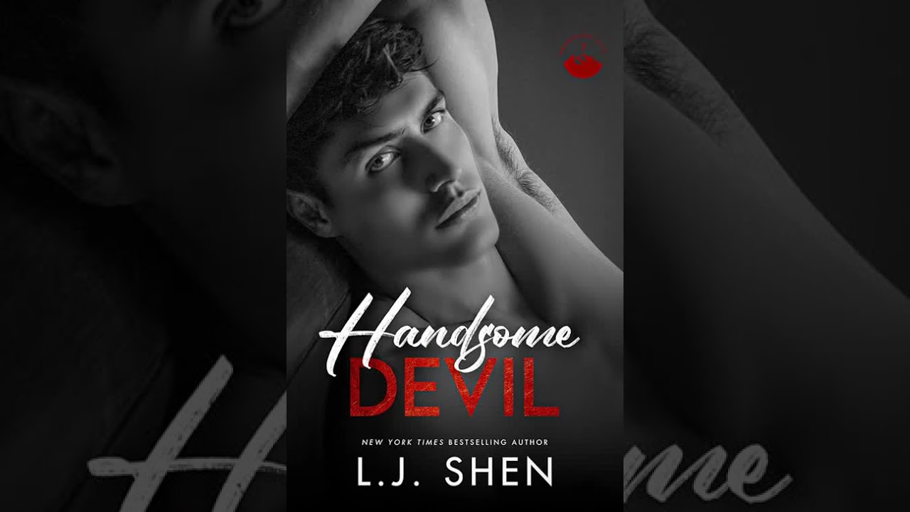 L J Shen - Forbidden Love #3 - Handsome Devil Part.1 - Audiobook Billionaire Romance