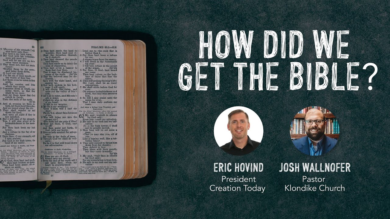 How Did We Get The Bible? | Eric Hovind and Pastor Josh Wallnofer | Creation Today Show #222