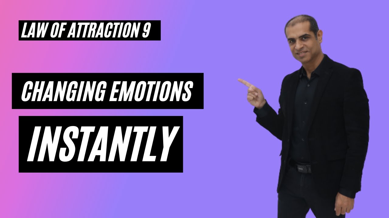 Law of attraction  9. Changing Emotions Instantly - Mitesh Khatri