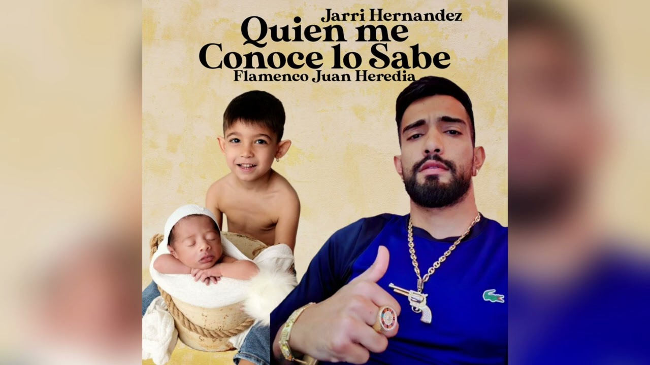 Jarri Hernández - Quién Me Conoce Lo Sabe 