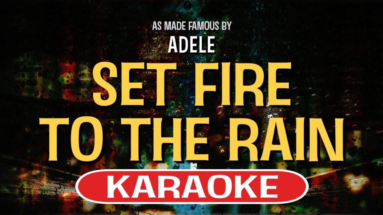 Set Fire To The Rain (Karaoke) - Adele