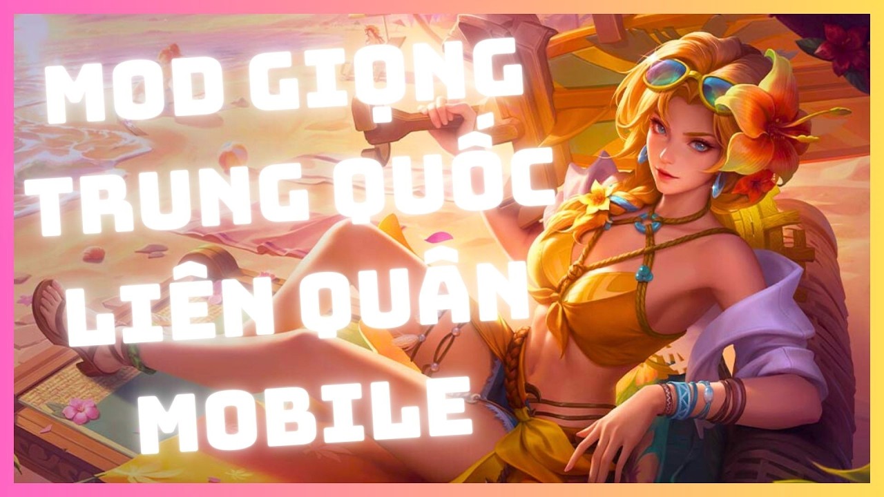 ►[Android-iOS] Mod Giọng Trung Quốc Liên Quân Mobile - Cập Nhật Tân Niên Khởi Thế 11/03 Mùa S1 2026