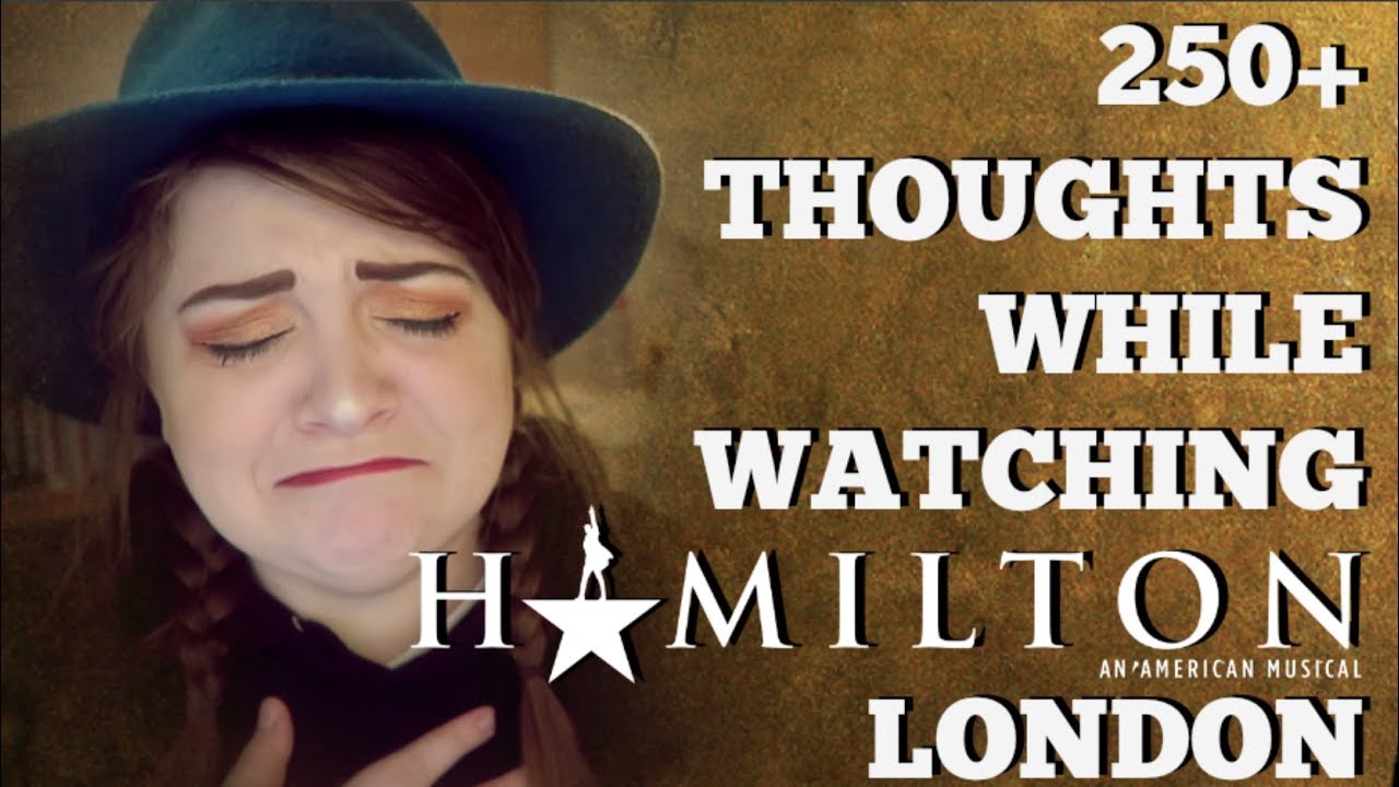 EVERY THOUGHT I HAD DURING HAMILTON LONDON : Amy Lovatt