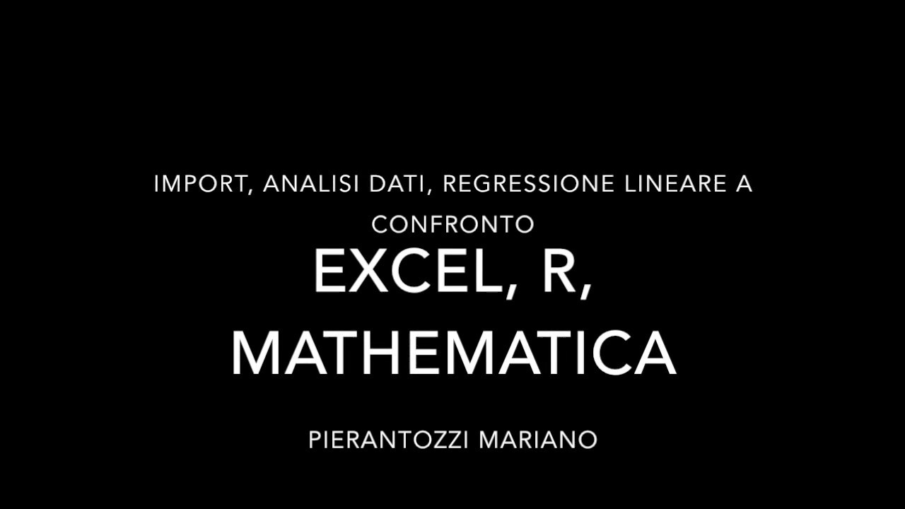 Import-Regressione con diversi programmi (Excel, R, Mathematica)
