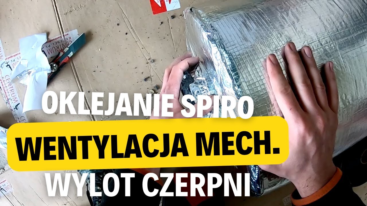 151. Oklejanie końcówki rury wyrzutni czerpni spiro. Wentylacja mechaniczna rekuperacja samemu