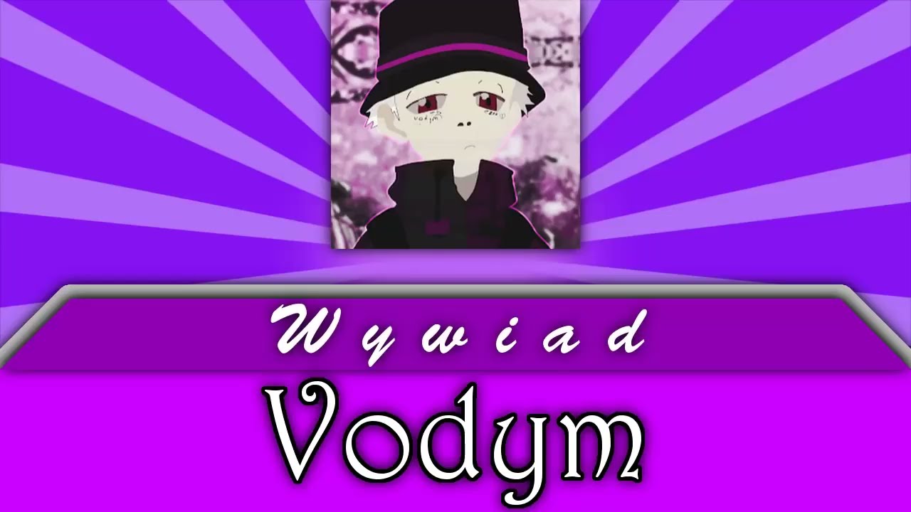 WYWIAD - VODYM Podcast (vodym reupload) (MugiTV reupload) (mega rare)