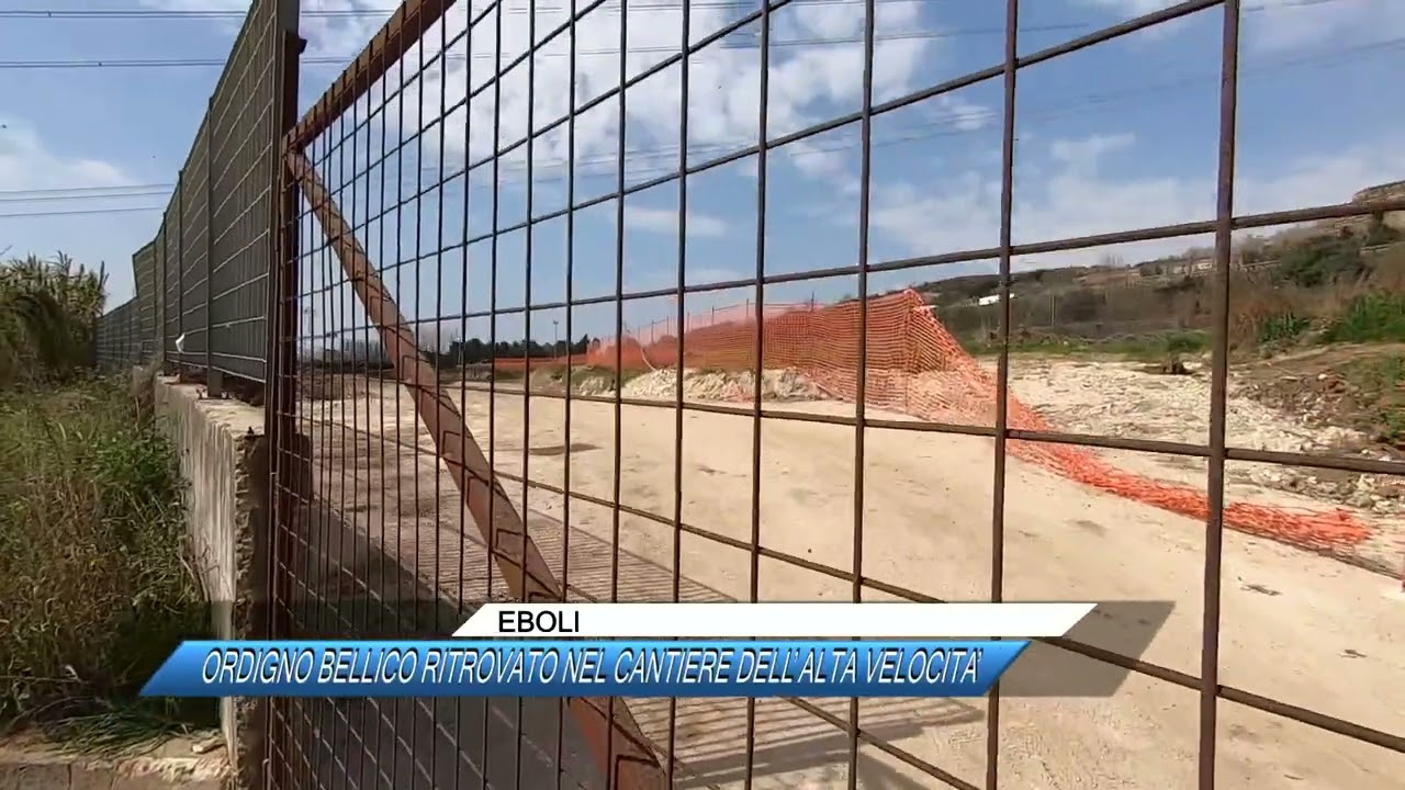 ✅ EBOLI, ORDIGNO BELLICO RITROVATO NEL CANTIERE DELL’ALTA VELOCITA’ |SUD TV 114|