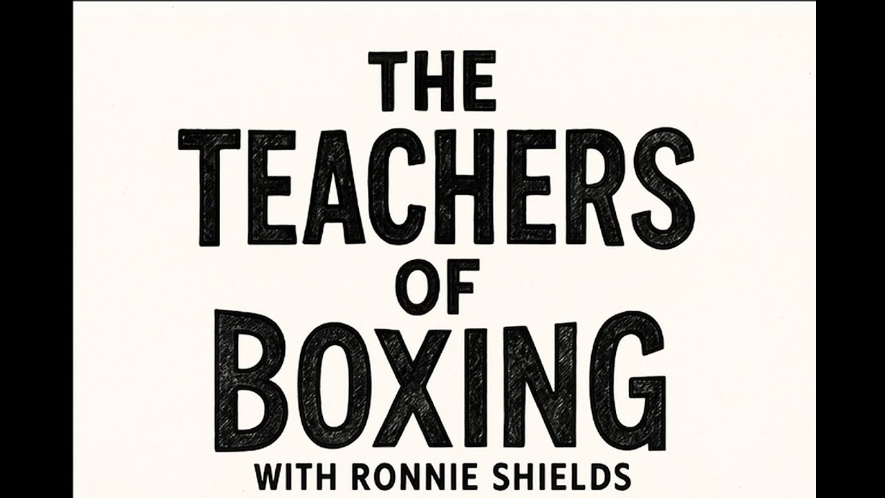 The Teachers of Boxing: Ronnie Shields